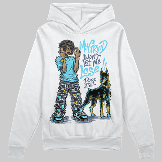 Jordan 11 Retro Gamma Blue (2025) DopeSkill Hoodie Sweatshirt My Grind Won't Let Me Lose Graphic Streetwear - White