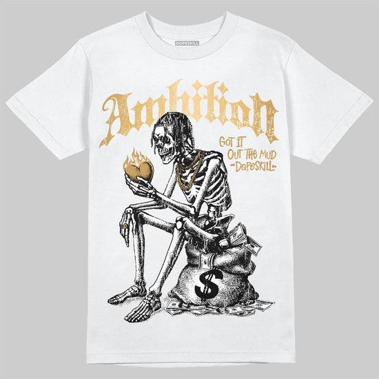 Jordan 11 Low “Mother’s Day” DopeSkill T-Shirt Ambition Graphic Streetwear - White 