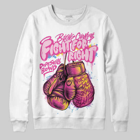 Pink Sneakers DopeSkill Sweatshirt Fight For Right Graphic Streetwear - White