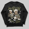 Jordan 3 “Medium Olive” aka “Family Affair” DopeSkill Long Sleeve T-Shirt No Risk No Story Graphic Streetwear - Black