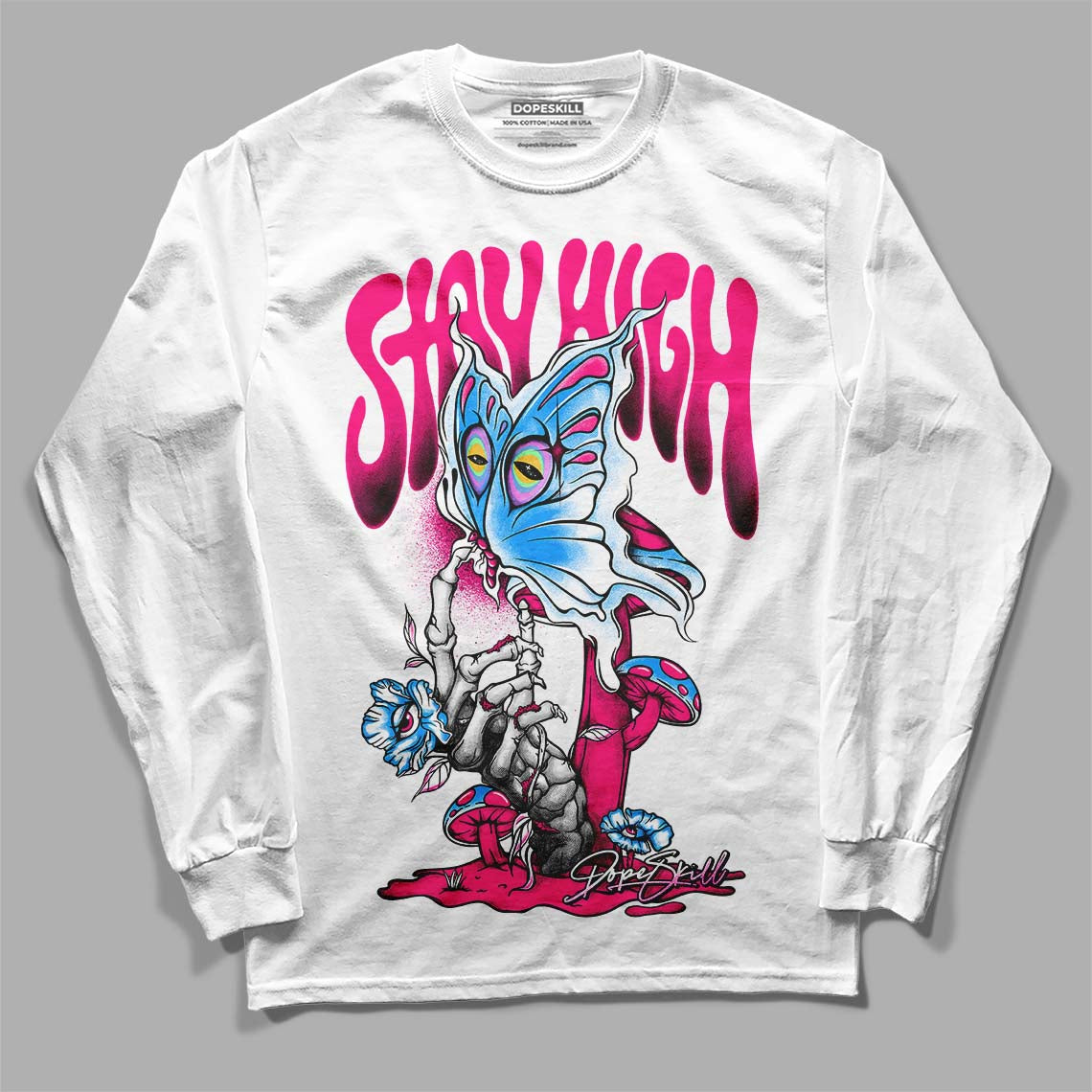 Jordan 1 Low GS “Fierce Pink” Dopeskill Long Sleeve T-Shirt Stay High Graphic Streetwear - White