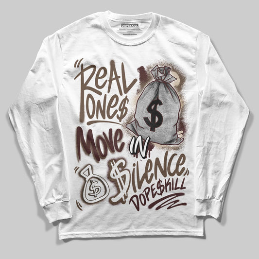 A Ma Maniére x Air Jordan 4 “Dark Mocha” DopeSkill Long Sleeve T-Shirt Real Ones Move In Silence Graphic Streetwear - White