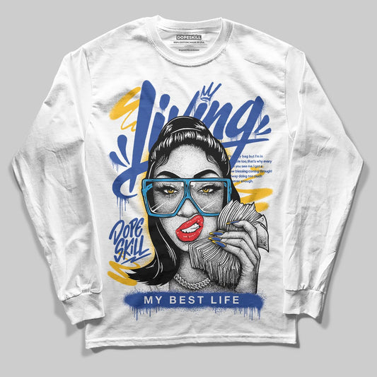 Royal Blue Sneakers DopeSkill Long Sleeve T-Shirt Living My Best Life Graphic Streetwear - White