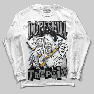Jordan 5 Retro Wolf Grey (2026) DopeSkill Long Sleeve T-Shirt Sorry I've Been Trappin Graphic Streetwear - White