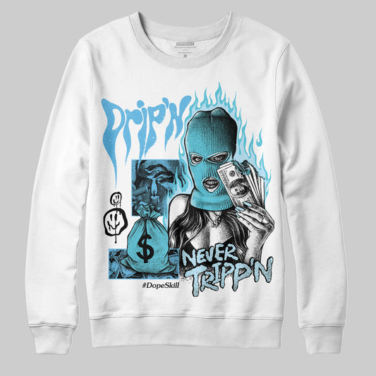 Jordan 11 Retro Legend Blue DopeSkill Sweatshirt Drip'n Never Tripp'n Graphic Streetwear - White