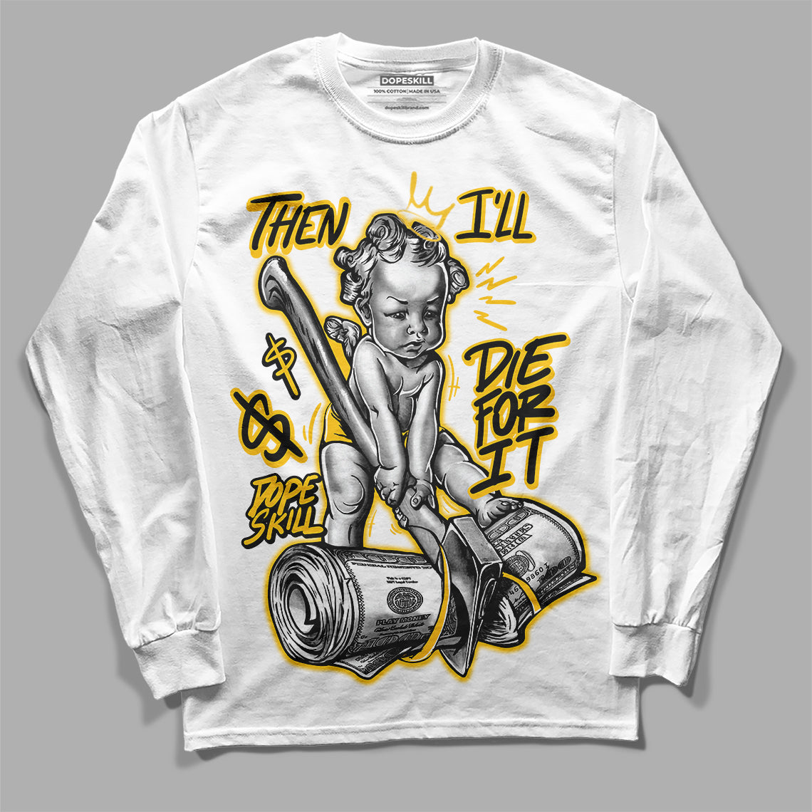 Yellow Sneakers DopeSkill Long Sleeve T-Shirt Then I'll Die For It Graphic Streetwear - White