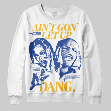 Royal Blue Sneakers DopeSkill Sweatshirt Ain't Gon' Let Up Graphic Streetwear - White