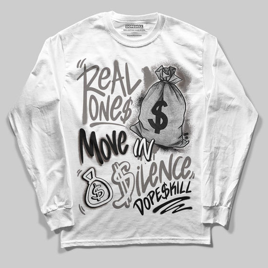 Jordan 4 Retro Cave Stone DopeSkill Long Sleeve T-Shirt Real Ones Move In Silence Graphic Streetwear - White 