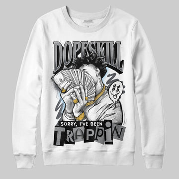 Jordan 5 Retro Wolf Grey (2026) DopeSkill Sweatshirt Sorry I've Been Trappin Graphic Streetwear - White
