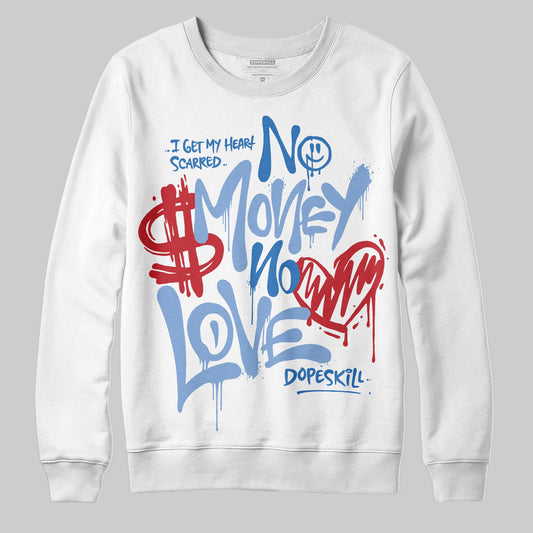 Jordan 4 WMNS 'Forget Me Not' DopeSkill Sweatshirt No Money No Love Typo Graphic Streetwear - White