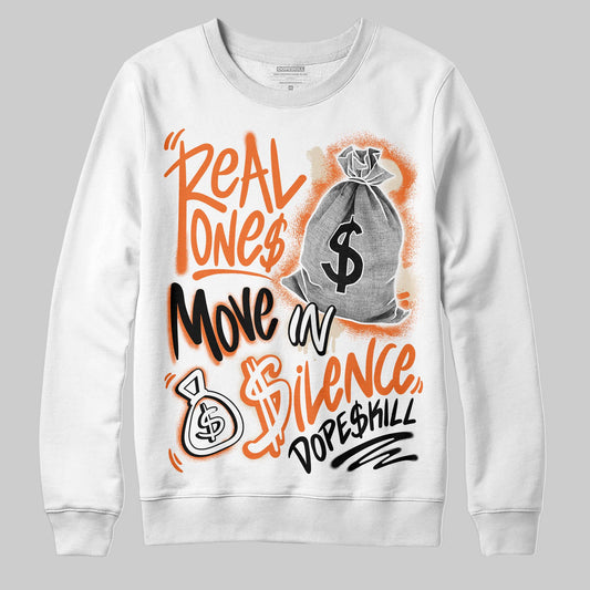 Jordan 3 “Starfish” DopeSkill Sweatshirt Real Ones Move In Silence Graphic Streetwear - White