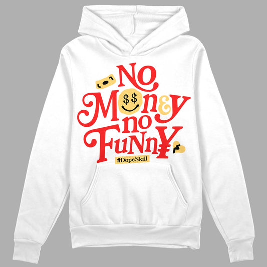 Jordan 5 "Dunk On Mars" DopeSkill Hoodie Sweatshirt No Money No Funny Graphic Streetwear - WHite 