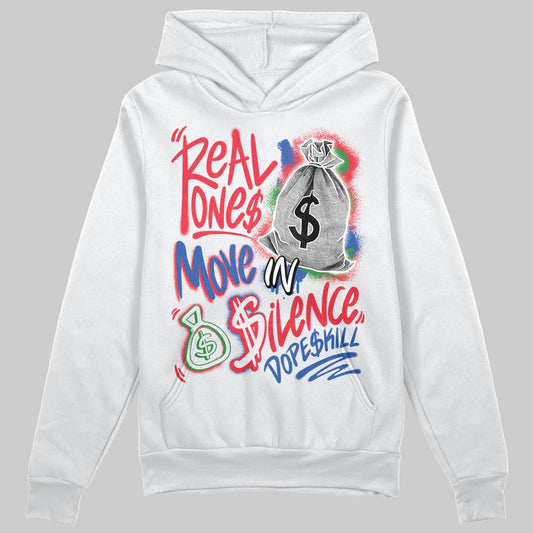 Jordan 11 Retro 285 Atlanta DopeSkill Hoodie Sweatshirt Real Ones Move In Silence Graphic Streetwear - White