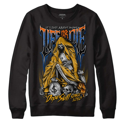 Dunk Blue Jay and University Gold DopeSkill Sweatshirt Life or Die Graphic Streetwear - Black