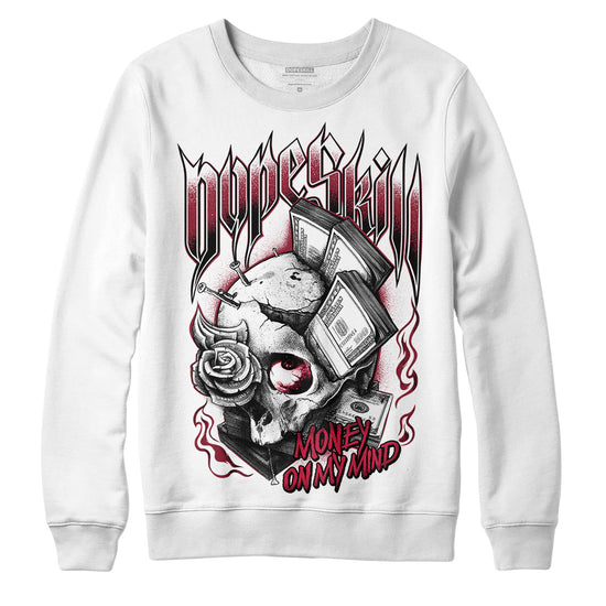 Jordan 1 Retro High '85 OG Metallic Burgundy DopeSkill Sweatshirt Money On My Mind Graphic Streetwear - WHite 