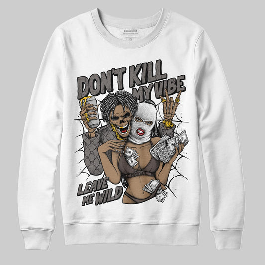 Jordan 4 Retro Cave Stone DopeSkill Sweatshirt Don't Kill My Vibe Graphic Streetwear - White