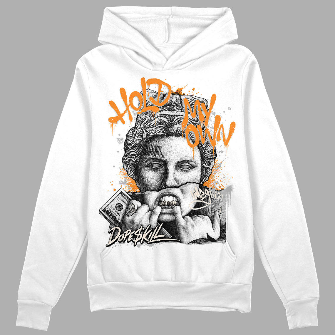 Dunk Low Cool Grey DopeSkill Hoodie Sweatshirt Hold My Own Graphic Streetwear - White