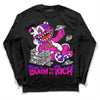 Dunk Low GS “Active Fuchsia” DopeSkill Long Sleeve T-Shirt Born To Be Rich Graphic Streetwear - Black