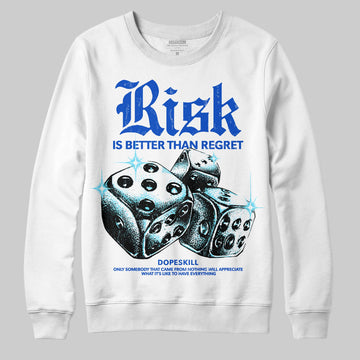 Royal Blue Sneakers DopeSkill Sweatshirt Risk Is Better Than Regret Graphic Streetwear - White