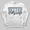 Jordan 40 “Blue Suede” DopeSkill Long Sleeve T-Shirt Better Myself Graphic Streetwear - White 