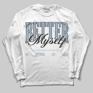 Jordan 40 “Blue Suede” DopeSkill Long Sleeve T-Shirt Better Myself Graphic Streetwear - White 