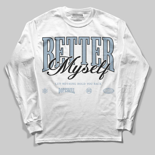 Jordan 40 “Blue Suede” DopeSkill Long Sleeve T-Shirt Better Myself Graphic Streetwear - White 
