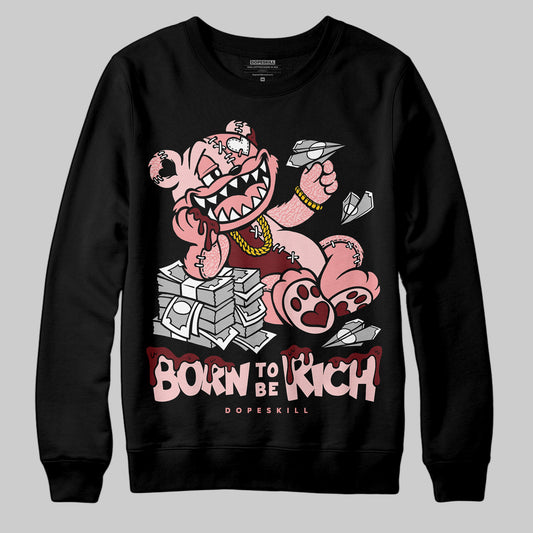 Jordan 3 Retro Valentine's Day Treat Yourself (2025) DopeSkill Sweatshirt Born To Be Rich Graphic Streetwear - black