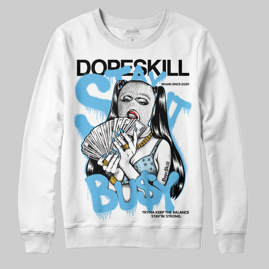 Jordan 11 Retro Legend Blue DopeSkill Sweatshirt Stay It Busy Graphic Streetwear - White