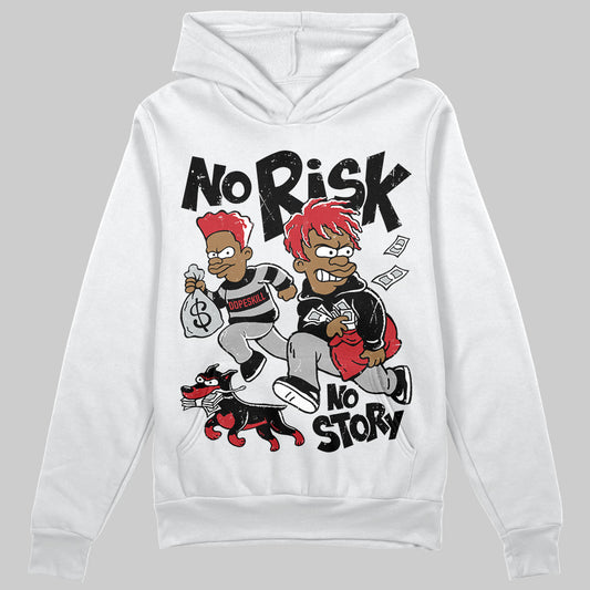 Jordan 11 “Bred Velvet” DopeSkill Hoodie Sweatshirt No Risk No Story Graphic Streetwear - White