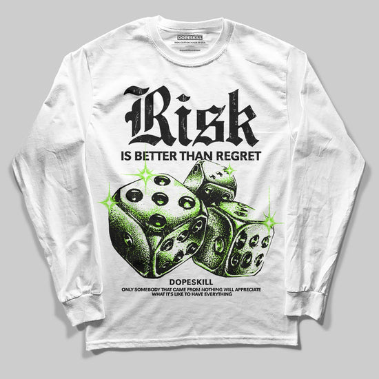 Neon Green Sneakers DopeSkill Long Sleeve T-Shirt Risk Is Better Than Regret Graphic Streetwear - White 