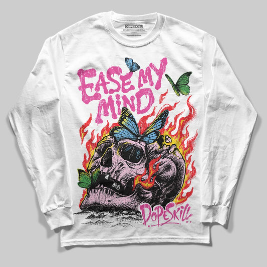 Pink Sneakers DopeSkill Long Sleeve T-Shirt Ease My Mind Graphic Streetwear - White