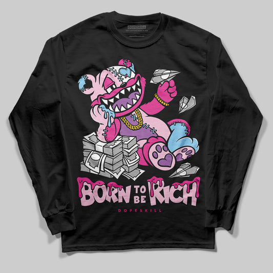 Jordan 6 “Doernbecher” DopeSkill Long Sleeve T-Shirt Born To Be Rich Graphic Streetwear - Black