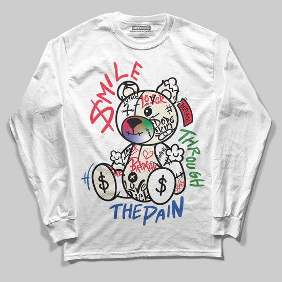 Jordan 11 Retro 285 Atlanta DopeSkill Long Sleeve T-Shirt Smile Through The Pain Graphic Streetwear - White