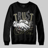 Jordan 3 “Medium Olive” aka “Family Affair” DopeSkill Sweatshirt Trust No One Graphic Streetwear - Black