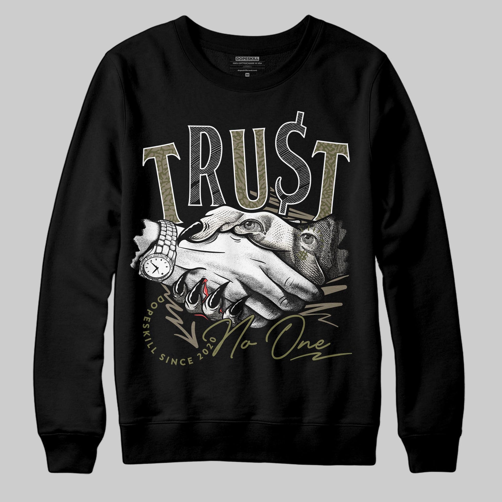 Jordan 3 “Medium Olive” aka “Family Affair” DopeSkill Sweatshirt Trust No One Graphic Streetwear - Black