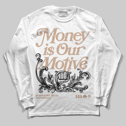 Jordan 4 Retro Cozy Girl DopeSkill Long Sleeve T-Shirt Money Is Our Motive Typo Graphic Streetwear - White