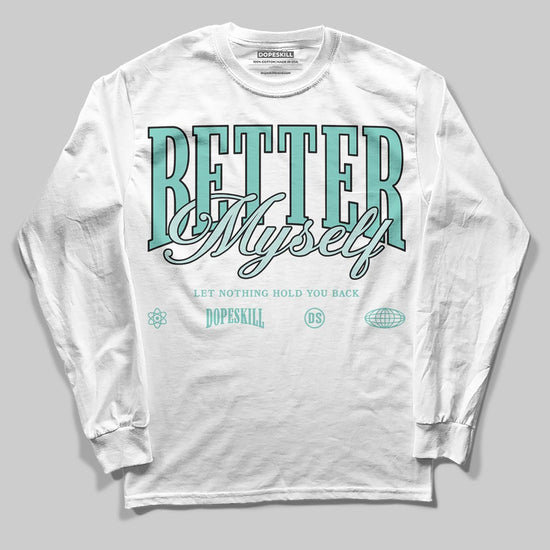 Jordan 11 Low "Igloo" DopeSkill Long Sleeve T-Shirt Better Myself Graphic Streetwear - White 