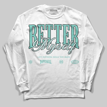 Jordan 11 Low "Igloo" DopeSkill Long Sleeve T-Shirt Better Myself Graphic Streetwear - White 