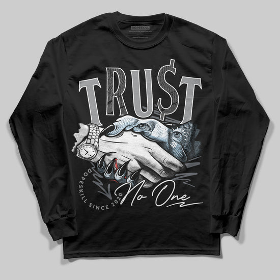 Jordan 5 Retro Wolf Grey (2026) DopeSkill Long Sleeve T-Shirt Trust No One Graphic Streetwear - black