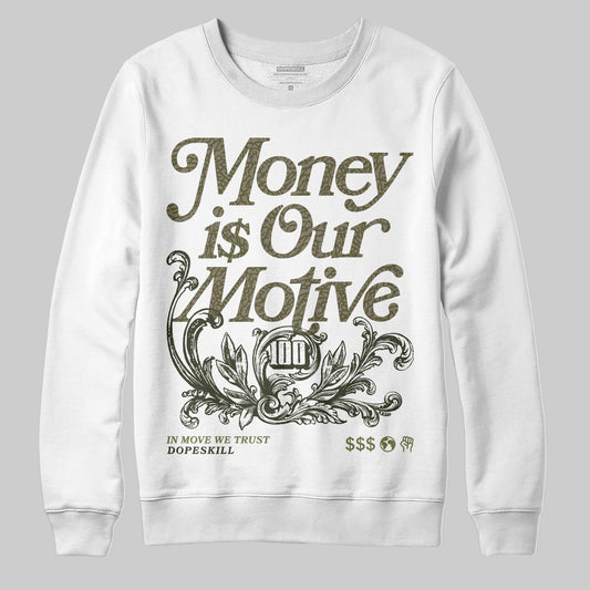 Jordan 3 “Medium Olive” aka “Family Affair” DopeSkill Sweatshirt Money Is Our Motive Typo Graphic Streetwear - White