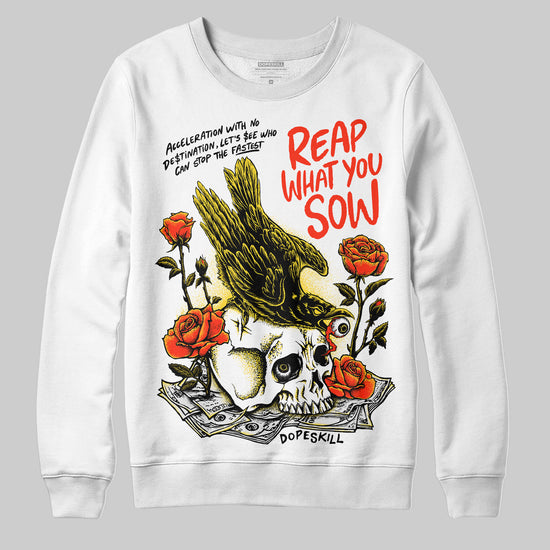 Jordan 4 Thunder DopeSkill Sweatshirt Reap What You Sow Graphic Streetwear - White