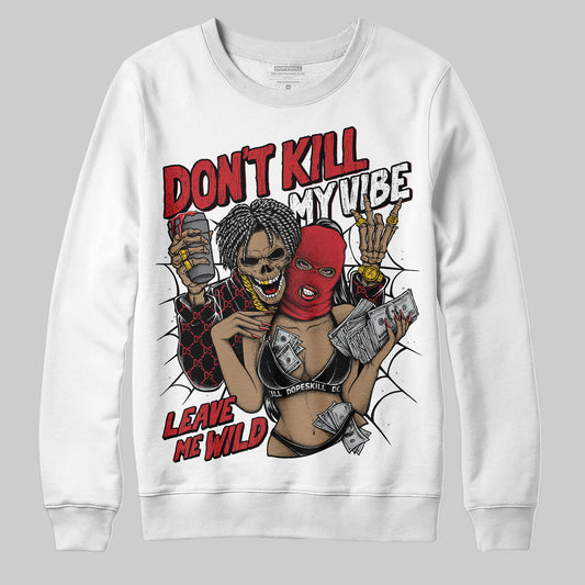 Jordan 11 Retro Low Bred (2025) DopeSkill Sweatshirt Don't Kill My Vibe Graphic Streetwear - White