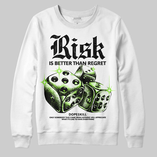 Neon Green Sneakers DopeSkill Sweatshirt Risk Is Better Than Regret Graphic Streetwear - White