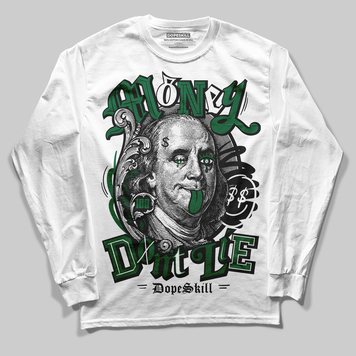 Jordan 13 GS “Pine Green” DopeSkill Long Sleeve T-Shirt Money Don't Lie Graphic Streetwear - WHite