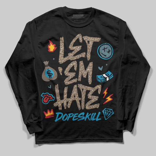 Jordan 3 GS “We Outside” DopeSkill Long Sleeve T-Shirt Let 'em Hate Graphic Streetwear - Black