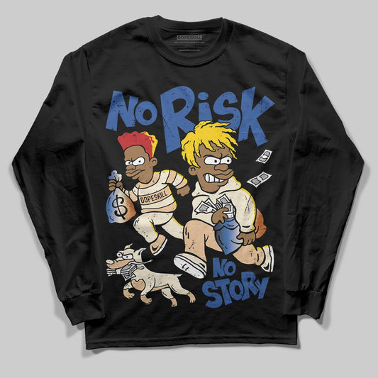 Jordan 17 Retro Low SP Infinite Archives DopeSkill Long Sleeve T-Shirt No Risk No Story Graphic Streetwear - Black
