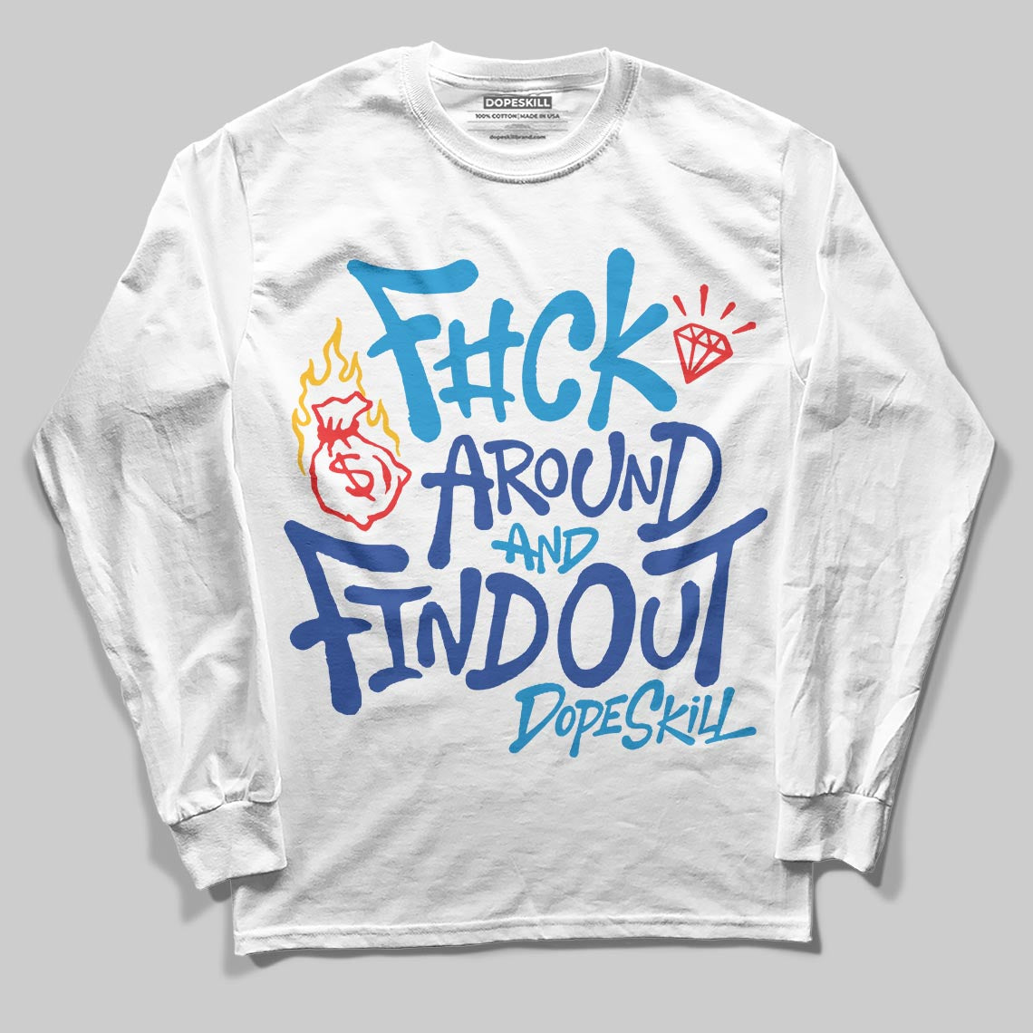 Royal Blue Sneakers DopeSkill Long Sleeve T-Shirt F#ck Around And Find Out Graphic Streetwear - White
