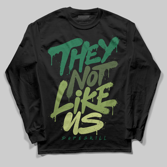 Foamposite Pro 'Pine Green' DopeSkill Long Sleeve T-Shirt They Not Like Us Graphic Streetwear - Black