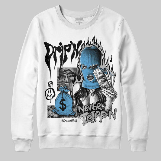 Jordan 10 OG “Steel” DopeSkill Sweatshirt Drip'n Never Tripp'n Graphic Streetwear - White