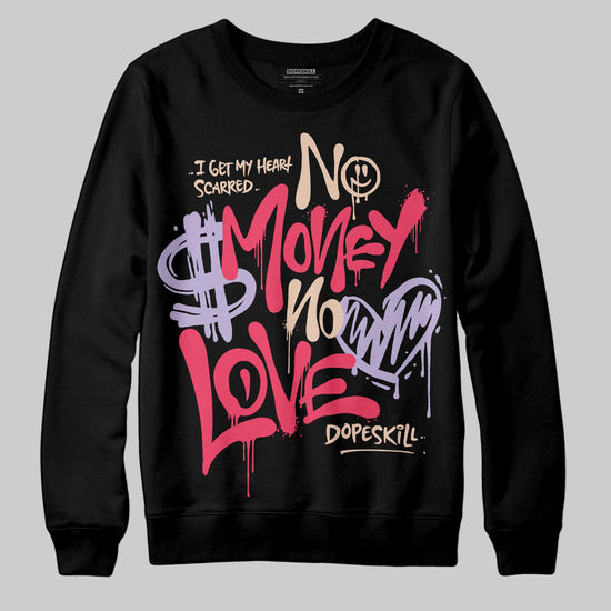 Jordan 5 Low “Peanut Butter Jelly” DopeSkill Sweatshirt No Money No Love Typo Graphic Streetwear - Black